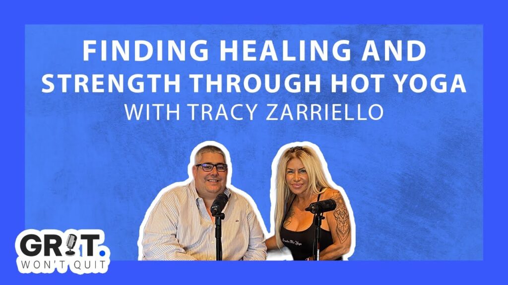 Smokin' Hot Yoga and Tracy Zarriello on Grit Won't Quit podcast